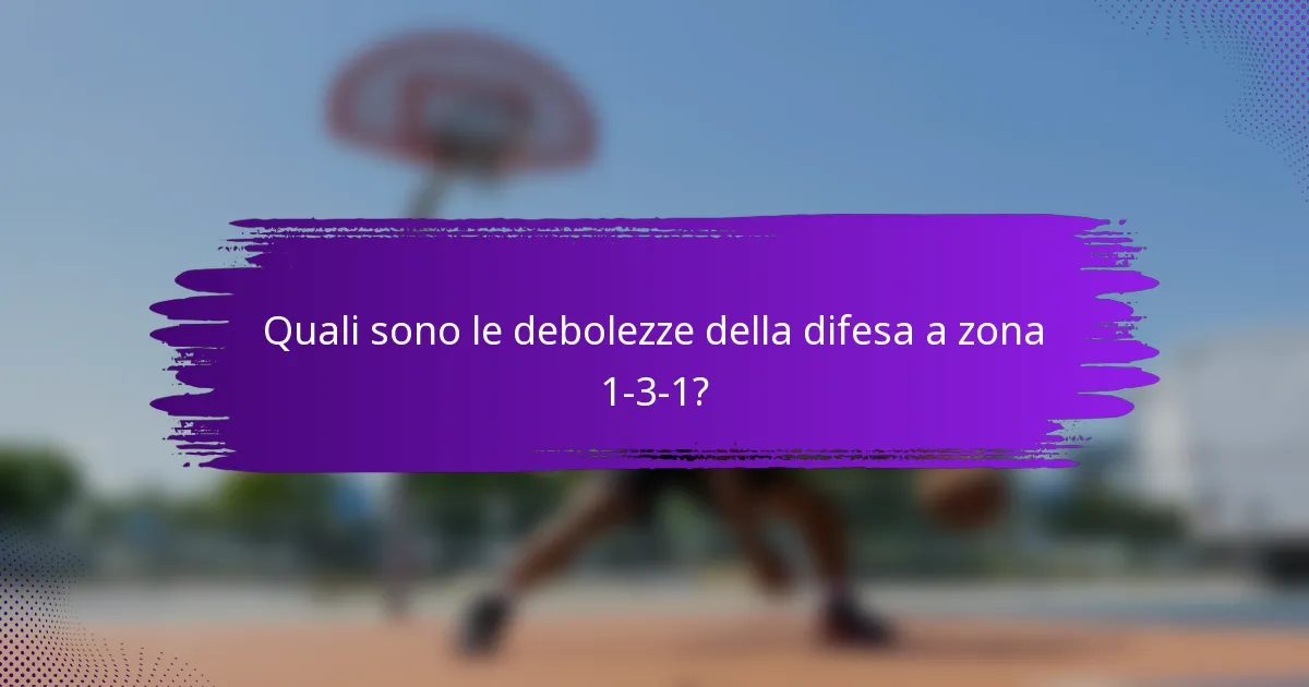 Quali sono le debolezze della difesa a zona 1-3-1?